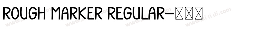 Rough Marker Regular字体转换